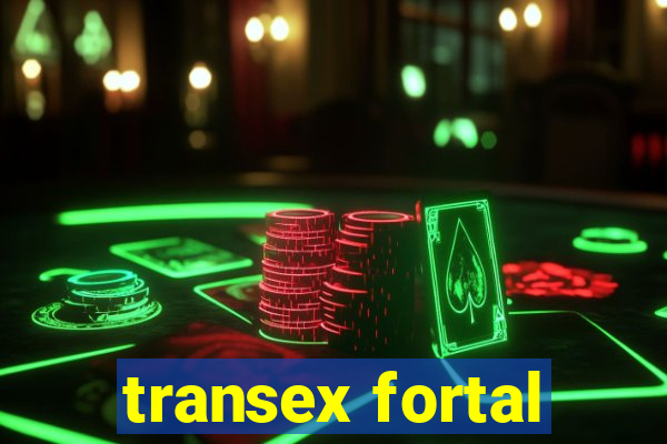 transex fortal